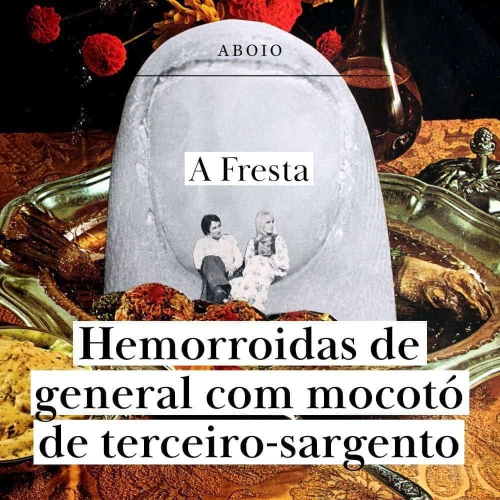 A Fresta #2 – Hemorroidas de general com mocotó de terceiro-sargento