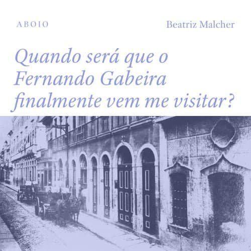 Quando será que o Fernando Gabeira finalmente vem me visitar?