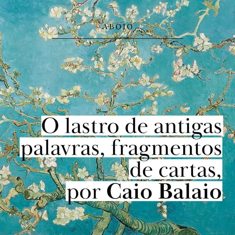O lastro de antigas palavras, fragmentos de cartas