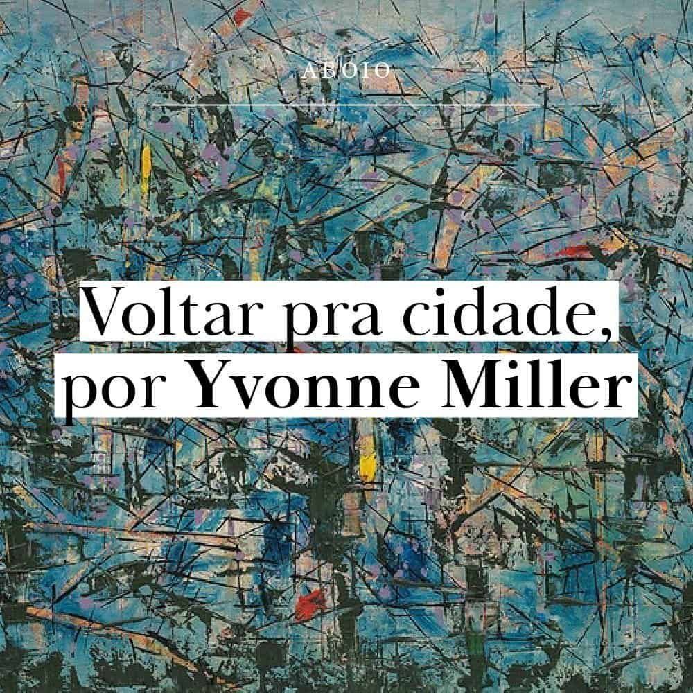 Voltar pra cidade, por Yvonne Miller