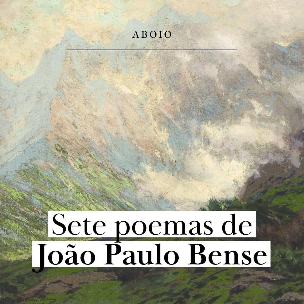 7 poemas de João Paulo Bense