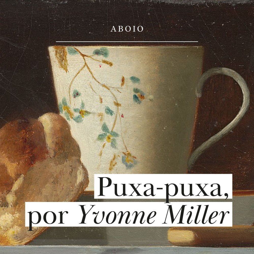 Puxa-puxa, por Yvonne Miller