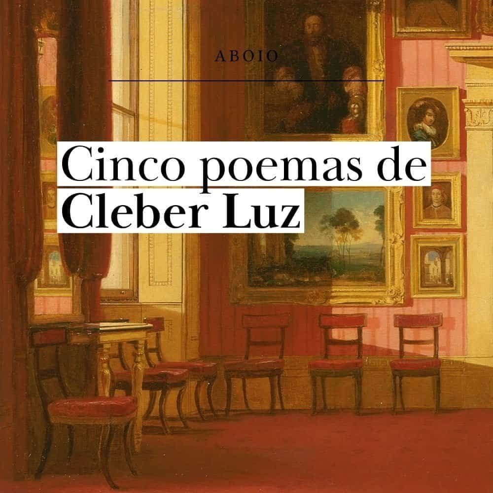 5 poemas de Cleber Luz