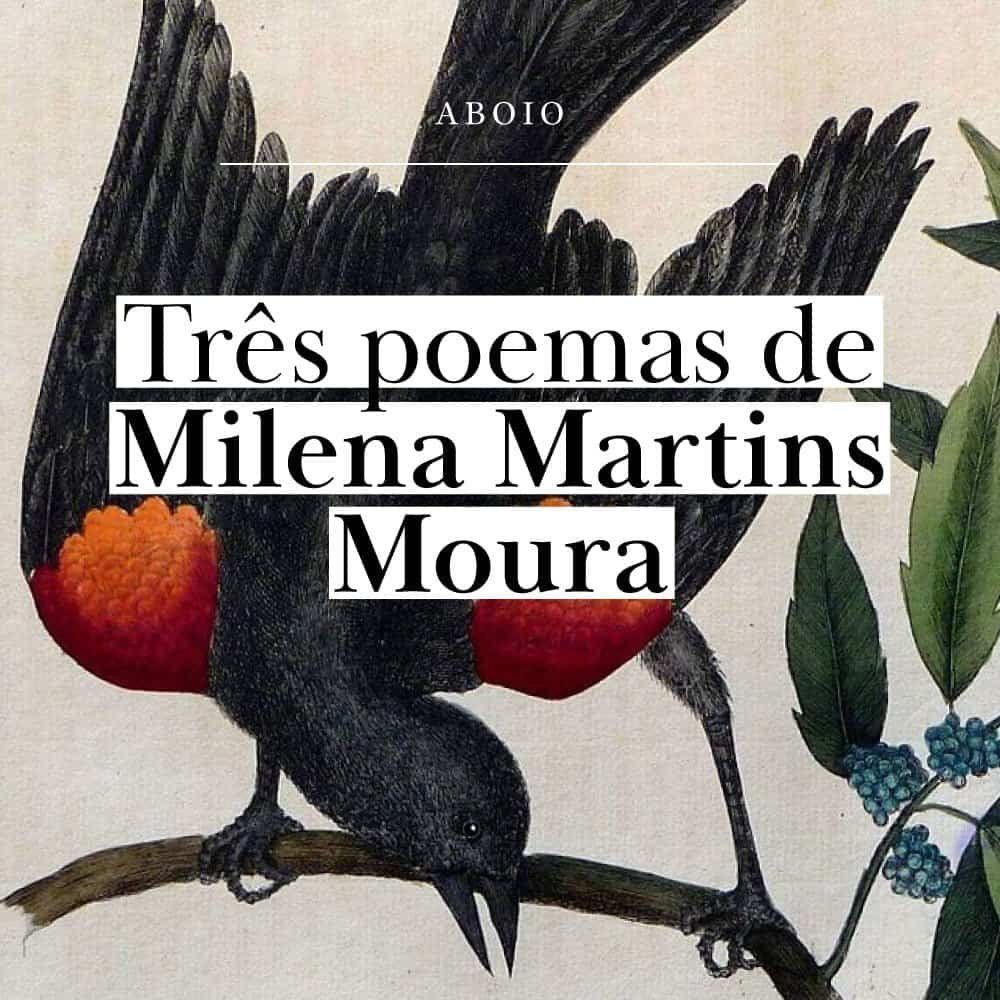 3 poemas de Milena Martins Moura