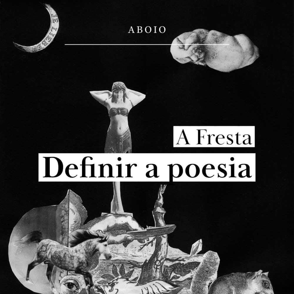 A Fresta #4 – Definir a poesia