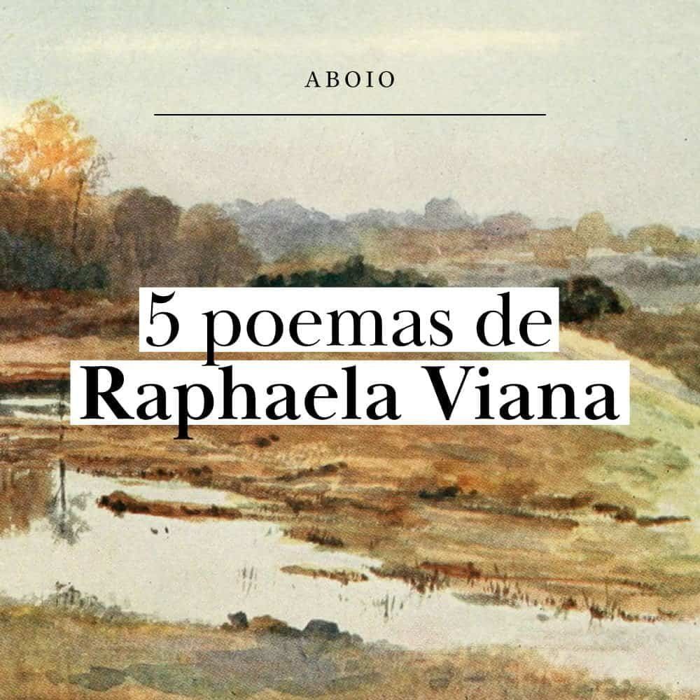 5 poemas de Raphaela Viana