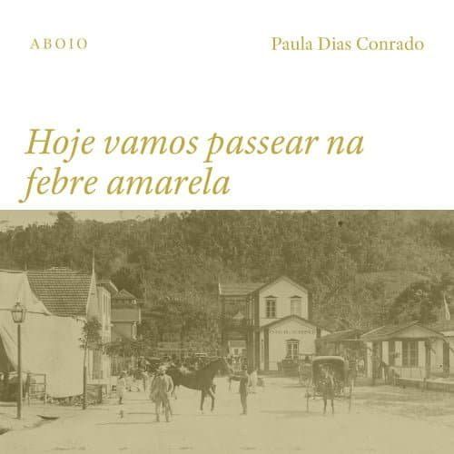 Hoje vamos passear na febre amarela