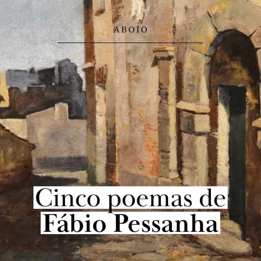 5 poemas de Fábio Pessanha