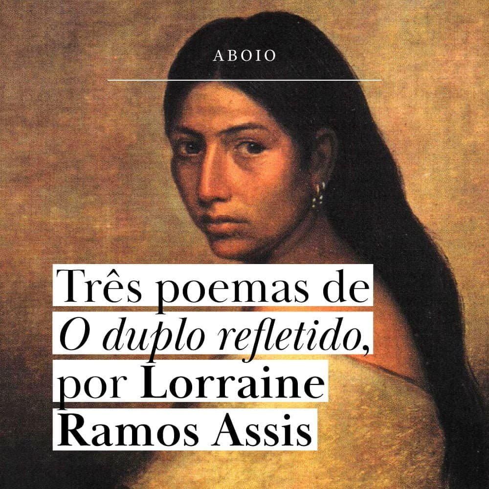 3 poemas de O duplo refletido, por Lorraine Ramos Assis
