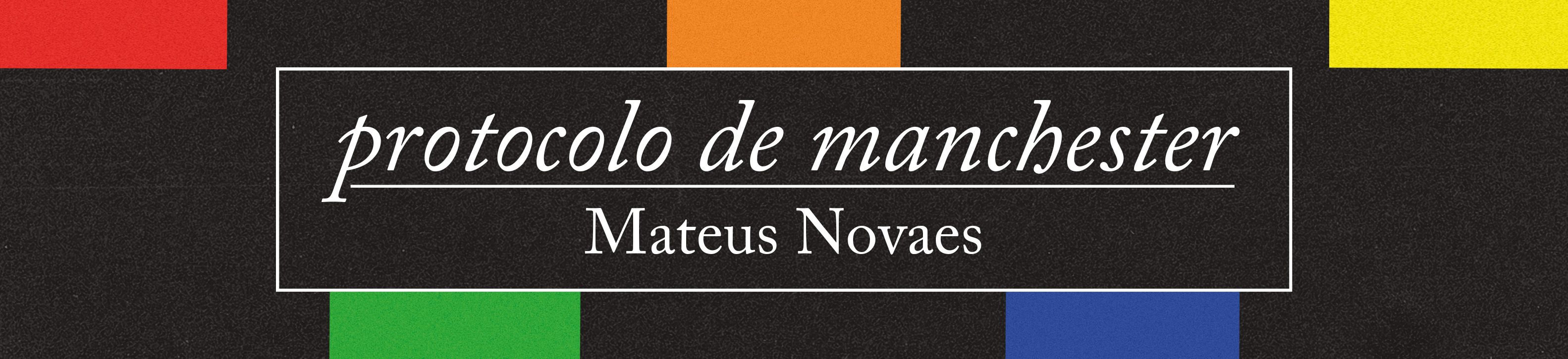 Protocolo de Manchester – Mateus Novaes