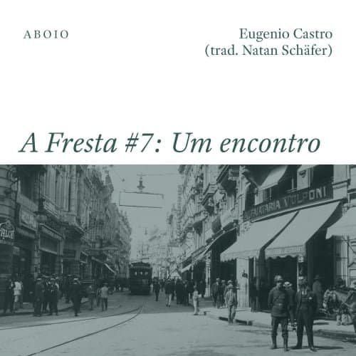 A Fresta #7 – Um encontro