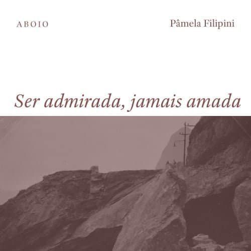 Ser admirada, jamais amada