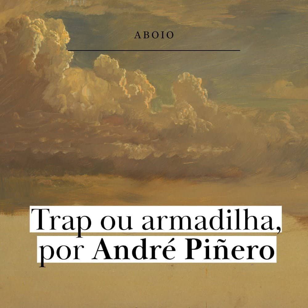 Trap ou armadilha, por André Piñero