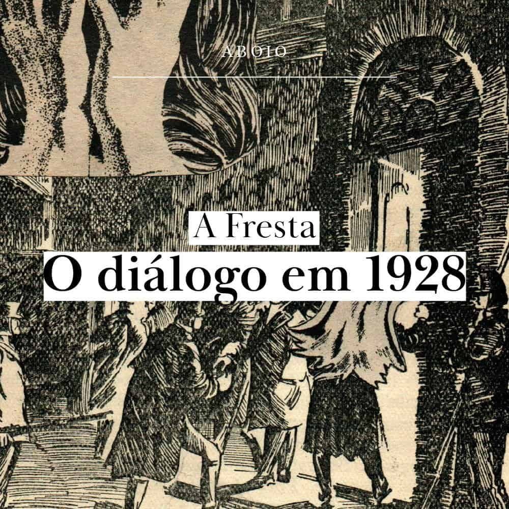 A Fresta #1 – O diálogo em 1928