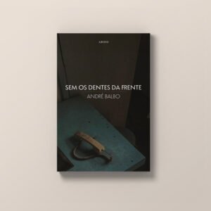 Capa de Sem os dentes da frente, livro de contos de André Balbo. Capa por Leopoldo Cavalcante, com fotografia de Nane.