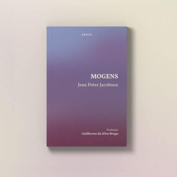 Imagem de capa de Mogens, de Jens Peter Jacobsen (trad. Guilherme da Silva Braga).