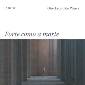 Arte da capa de Forte como a Morte, romance de Otto Leopoldo Winck.