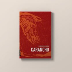 Capa de "Carancho", romance de Rodrigo Tavares.