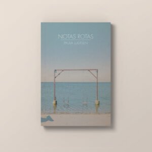 Capa de "Notas Rotas", livro de Paula Luersen. Capa de Luísa Machado